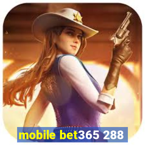 mobile bet365 288